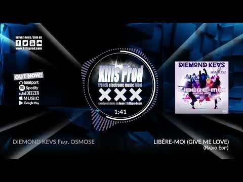 Diemond Kevs Feat. Osmose - Libère-Moi (Give Me Love) (Radio Edit) [Vidéo Audio officielle]