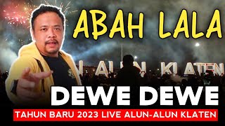 Download lagu DEWE DEWE - ABAH LALA - MG 86, TAHUN BARU 2023 LIVE ALUN-ALUN KLATEN mp3 Download lagu DEWE DEWE - ABAH LALA - MG 86, TAHUN BARU 2023 LIVE ALUN-ALUN KLATEN mp3