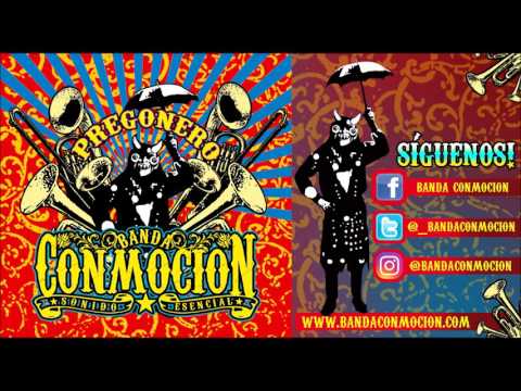 Banda Conmoción - Pregonero (2008) ALBUM COMPLETO