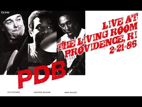 PDB (Jaco Pastorius, Kenwood Dennard, Hiram Bullock) LIVE in Providence, RI 2/21/86