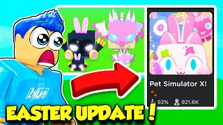 The EASTER UPDATE In Pet Simulator X IS HERE And I
