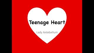 Teenage Heart- Lady Antebellum Lyrics
