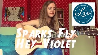 Sparks Fly - Hey Violet Cover