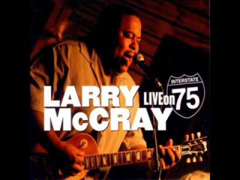 Larry McCray - Live On Interstate 75 (2006)