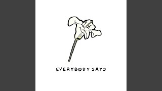 Everybody Says