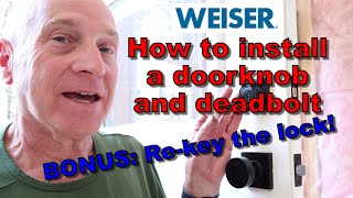 How to install a Weiser doorknob and deadbolt: AND re-key the lock!