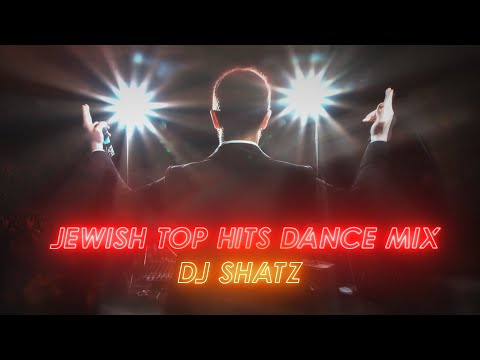 DJ Shatz - Jewish Top Hits Dance Mix (Purim 2022)
