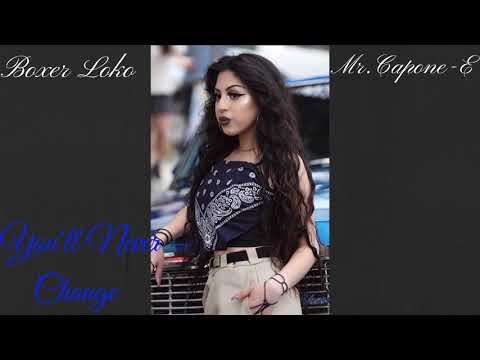 Boxer Loko -You'll Never Change Feat.Mr.Capone-E