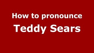 How to pronounce Teddy Sears