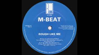 M-Beat - Rough Like Me