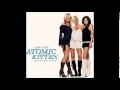 Atomic Kitten - Don't Let Me Down