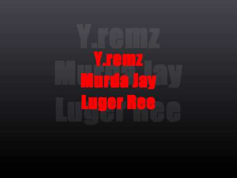 Y.remz,Murda jay,Lunger Ree