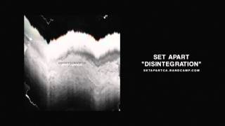 Set Apart - Disintegration
