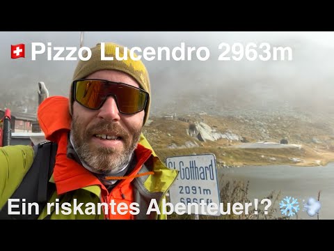 🇨🇭Pizzo Lucendro 2963m - Der erste Versuch || Ein stürmisches Abenteuer