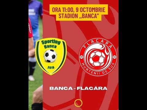 LIVE #Fotbal - Liga 4 Vaslui: Sporting Banca - Flacara Muntenii de Sus | Etapa 3