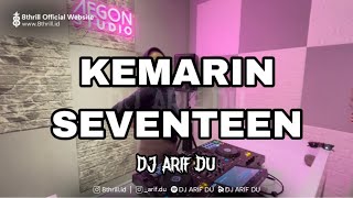 Download lagu DJ ARIF DU - KEMARIN SEVENTEEN mp3