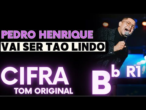 Vai Ser Tão Lindo - Pedro Henrique
