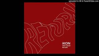[Full Audio] iKON - 잊지마요 (DON&#39;T FORGET) [RETURN - THE 2ND ALBUM]