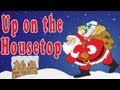 Christmas Songs for Children with lyrics - Up on the Housetop