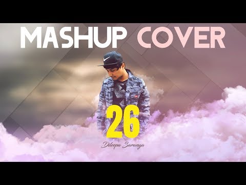 Mashup Cover 26 - Dileepa Saranga