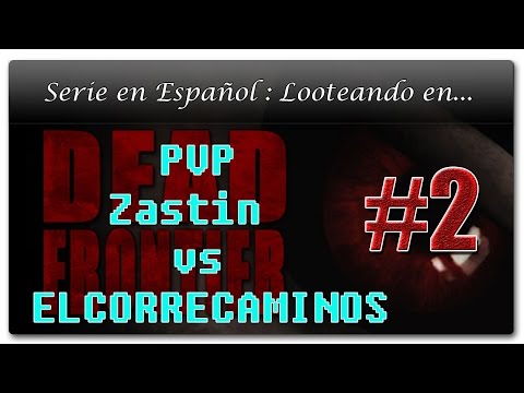Looteando en : G1 | Zastin Vs ELCORRECAMINOS | Dead Frontier - Comentado en Español | #2