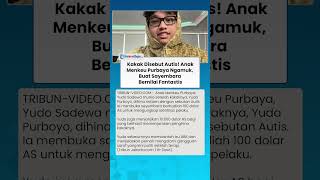 Kakak Dihina Autis! Anak Menkeu Purbaya Ngamuk hingga Yudo Buat Sayembara dengan Hadiah Rp 167 Juta