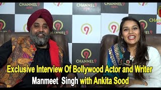 Manmeet Singh | Exclusive Interview Of Bollywood Actor and Writer Manmeet Singh with Ankita Sood video