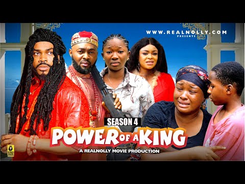 POWER OF A KING (SEASON 4){NEW TRENDING MOVIE}-2024 LATEST NIGERIAN NOLLYWOOD MOVIE