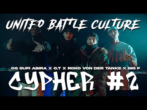 OG SUFI x O.T. x ROKO VON DER TANKE x BIG F | UBC Cypher #2 prod. Lethal Needle