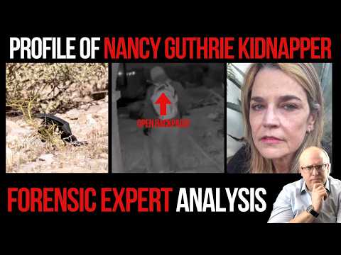 Profile of Nancy Guthrie Kidnapper & Missed Details: Forensic Expert Analysis