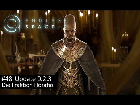 Update 0.2.3 mit neuer Fraktion - Endless Space 2 #48 - Fraktion Horatio | Let's Play Early Access