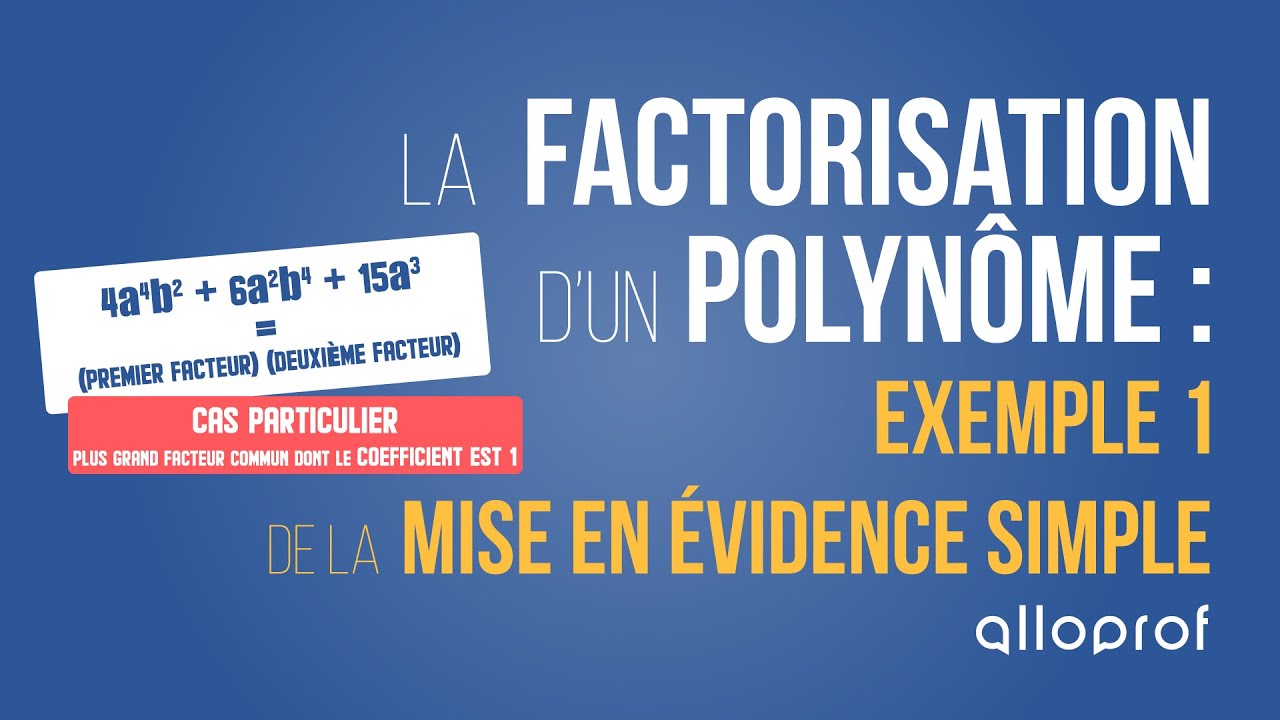 La factorisation d'un polynôme : exemple 1 de la mise en évidence simple