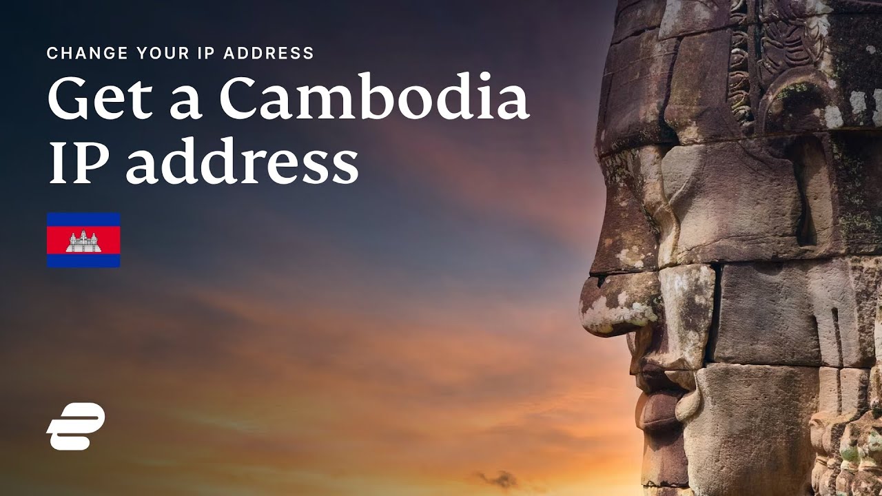 How to get a Cambodia IP address