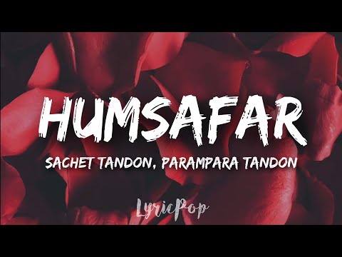 Lyrical | Humsafar Song | Saiyaara | Ahaan, Aneet | Sachet Tandon, Parampara Tandon, Irshad Kamil