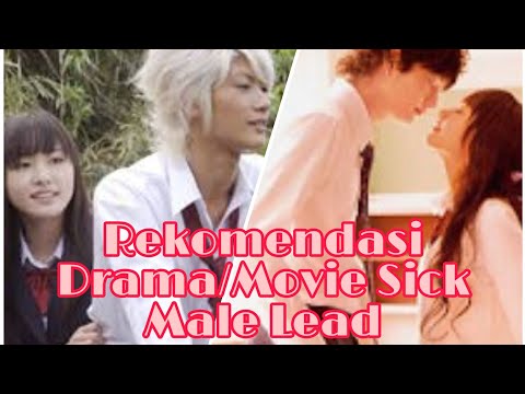 Recommend drama/movie Sick Male Lead Part 1