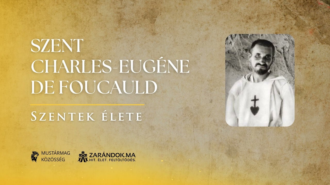 Szent Charles-Eugéne De Foucauld – Szentek élete