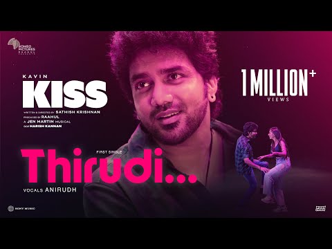 Thirudi Lyrics – Kiss (Tamil) | Anirudh Ravichander