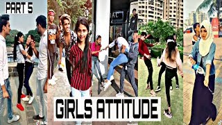 Girls Attitude  TikTok Girl Attitude Video  Part 5