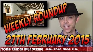 Weekly Roundup - 27th February 2015 !  - Gaming Reviews