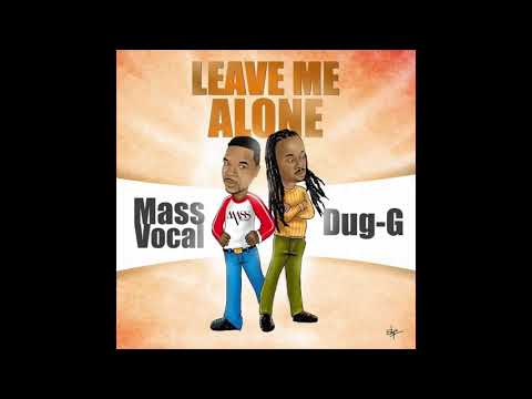 MASS VOCAL feat. DUG-G "Leave Me Alone"!