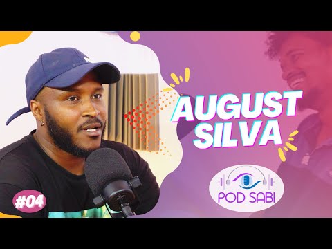 AUGUST SILVA - POD SABI #04