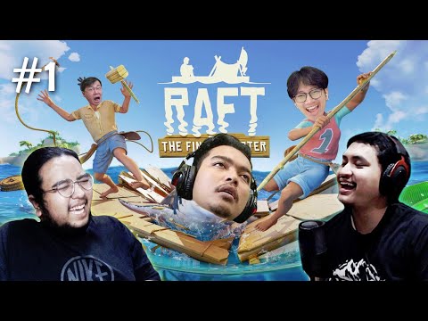 BERLAYAR BERSAMA KAWAN LAMA - RAFT FINAL CHAPTER INDONESIA PART 1