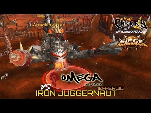Omega vs Iron Juggernaut 10 Heroic - Siege of Orgrimmar Patch 5.4