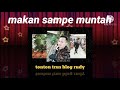 Makan Sampe Muntah