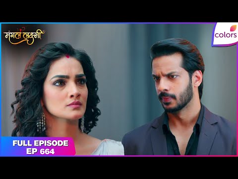 Mangal Lakshmi | Lakshmi's Race for the Child | Full Ep - 664 | Colors TV