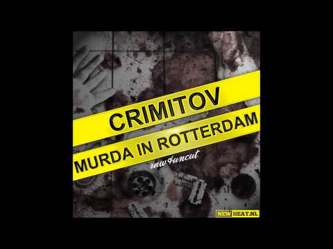 Crimitov - Murda in Rotterdam (raw)