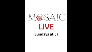 Mosaic LIVE - Year in Review