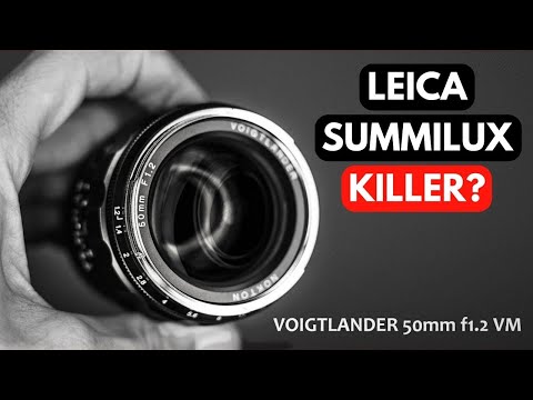 🔴 Leica Summilux 50mm Alternative?   |  Voigtlander 50mm 1.2 Review  (Nokton 50 f1.2 VM)