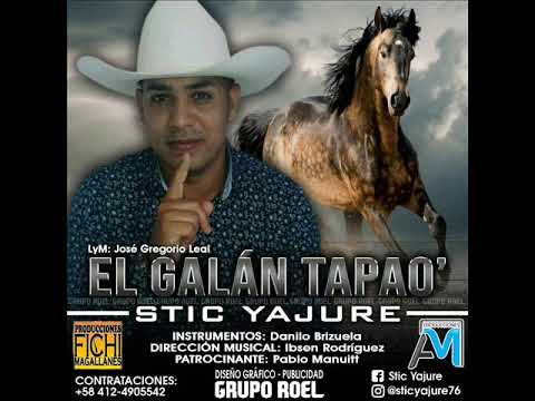 Stic Yajure - El Galan Tapao