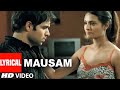 Mausam Lyrical Video Song The Train An Inspiration Mithoon Emraan Hashmi Geeta Basra